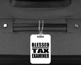 Blessed Tax Examiner - Luggage Bag Tag