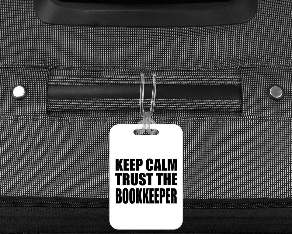 Keep Calm and Trust The Bookkeeper - Luggage Bag Tag