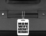 Mom Wife Aircraft Mechanic - Luggage Bag Tag