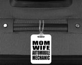 Mom Wife Automobile Mechanic - Luggage Bag Tag