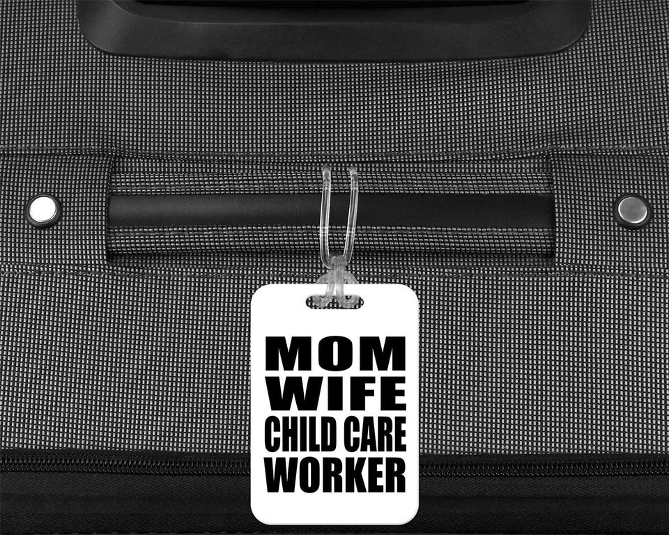 Mom Wife Child Care Worker - Luggage Bag Tag