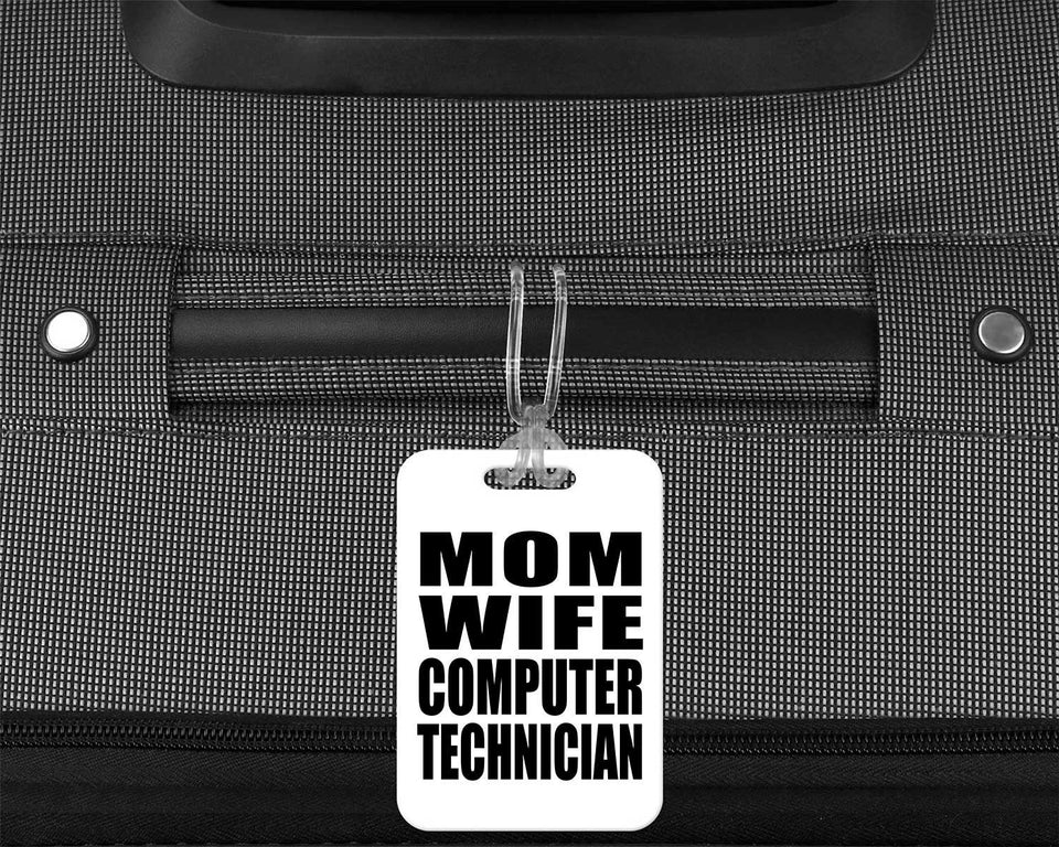 Mom Wife Computer Technician - Luggage Bag Tag