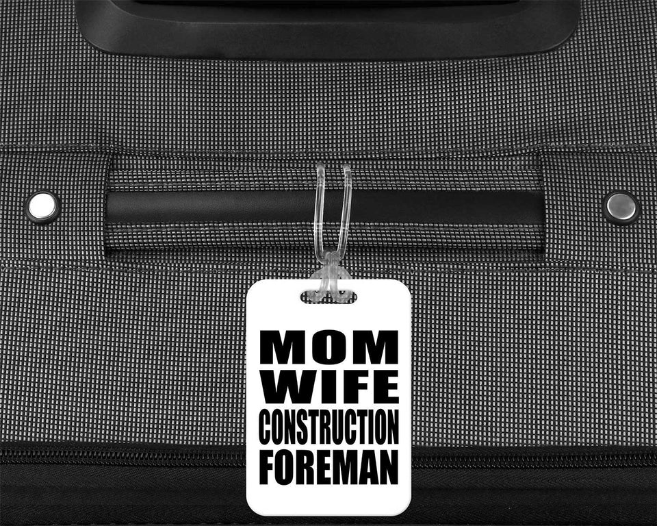 Mom Wife Construction Foreman - Luggage Bag Tag