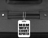 Mom Wife Court Reporter - Luggage Bag Tag