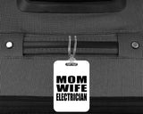 Mom Wife Electrician - Luggage Bag Tag