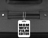 Mom Wife Film Editor - Luggage Bag Tag