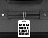Mom Wife Flight Attendant - Luggage Bag Tag