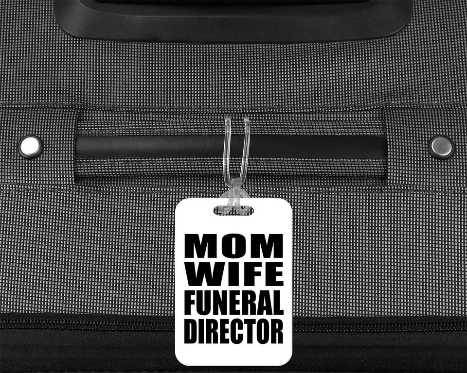 Mom Wife Funeral Director - Luggage Bag Tag