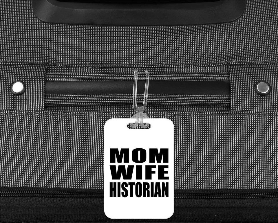 Mom Wife Historian - Luggage Bag Tag