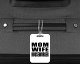 Mom Wife Houseworker - Luggage Bag Tag