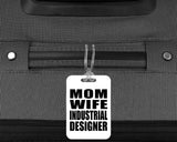 Mom Wife Industrial Designer - Luggage Bag Tag