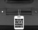 Mom Wife Insurance Underwriter - Luggage Bag Tag