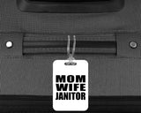 Mom Wife Janitor - Luggage Bag Tag