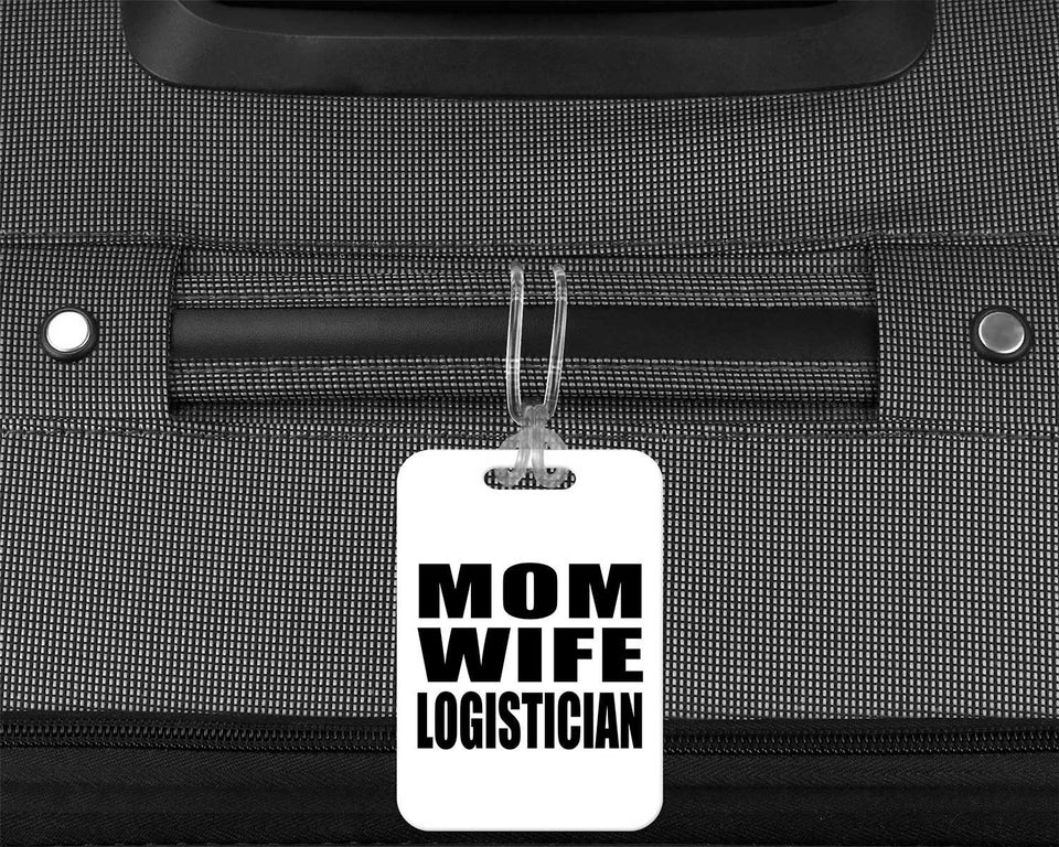 Mom Wife Logistician - Luggage Bag Tag