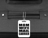 Mom Wife Mail Carrier - Luggage Bag Tag