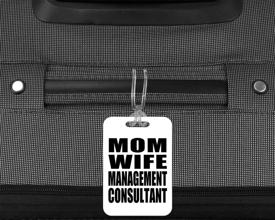 Mom Wife Management Consultant - Luggage Bag Tag