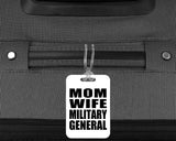 Mom Wife Military General - Luggage Bag Tag