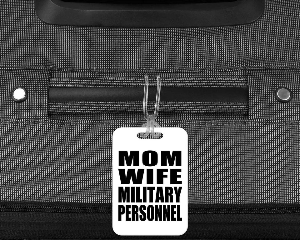 Mom Wife Military Personnel - Luggage Bag Tag