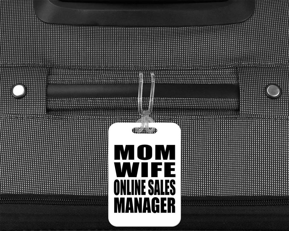 Mom Wife Online Sales Manager - Luggage Bag Tag