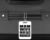 Mom Wife Online Sales Manager - Luggage Bag Tag