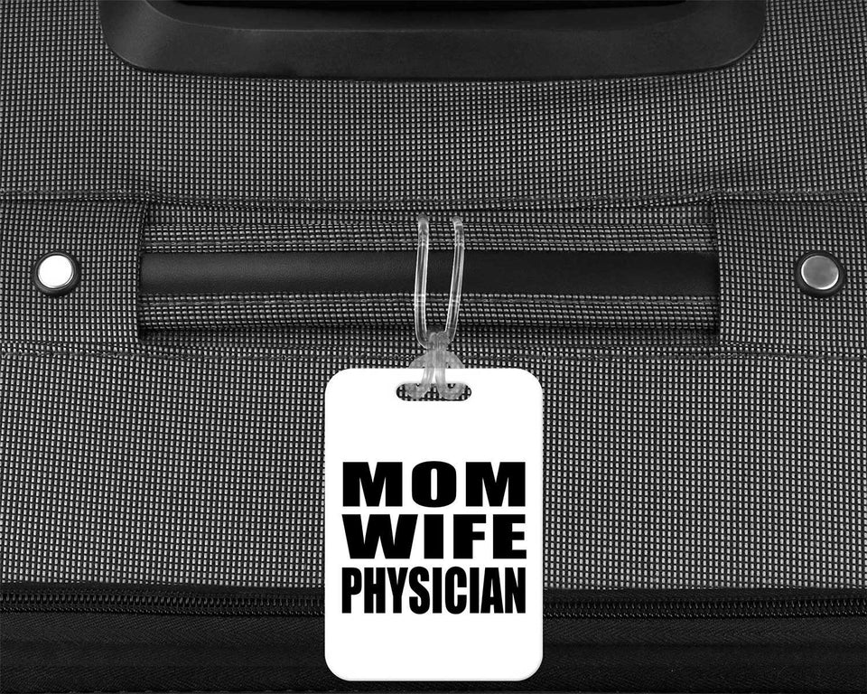 Mom Wife Physician - Luggage Bag Tag