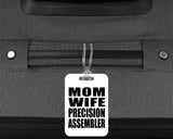 Mom Wife Precision Assembler - Luggage Bag Tag