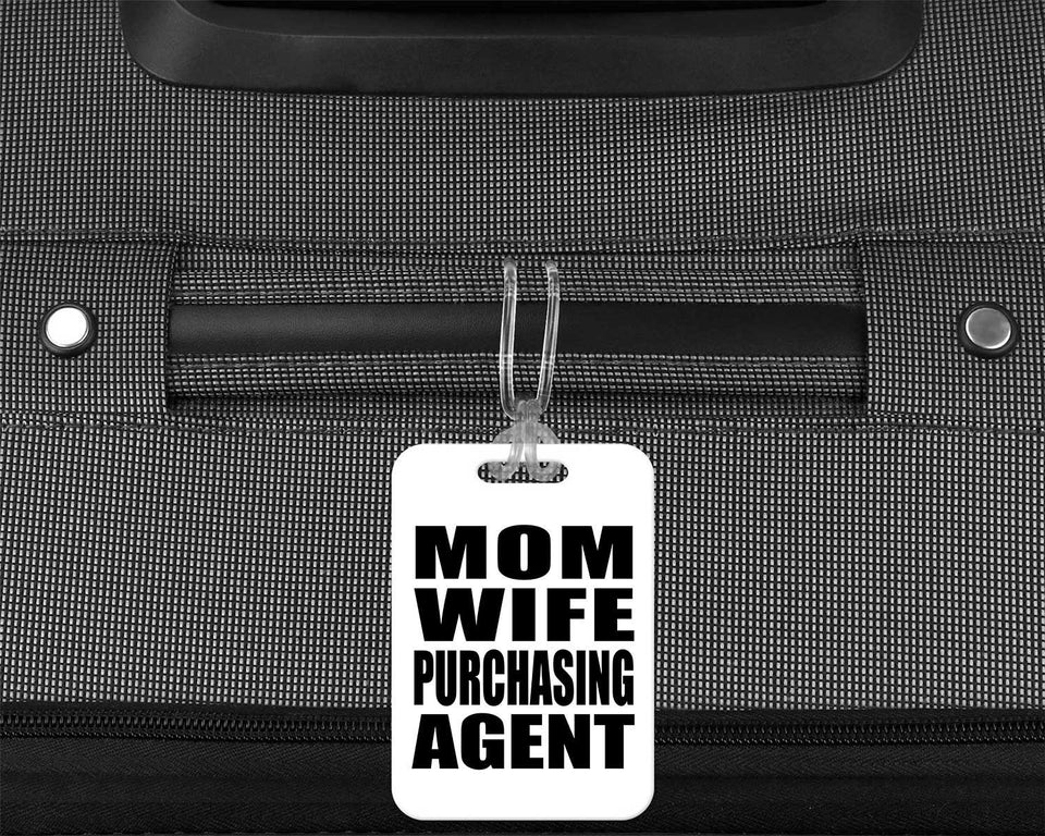 Mom Wife Purchasing Agent - Luggage Bag Tag