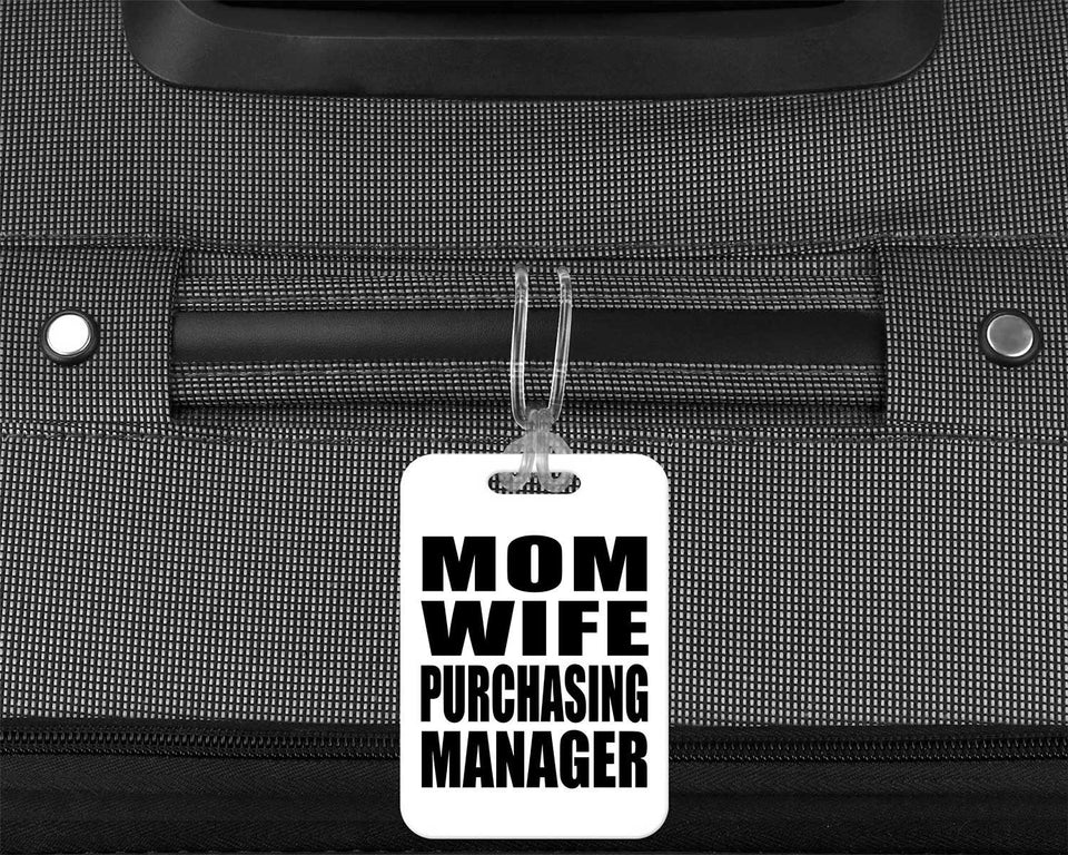 Mom Wife Purchasing Manager - Luggage Bag Tag