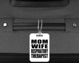 Mom Wife Respiratory Therapist - Luggage Bag Tag