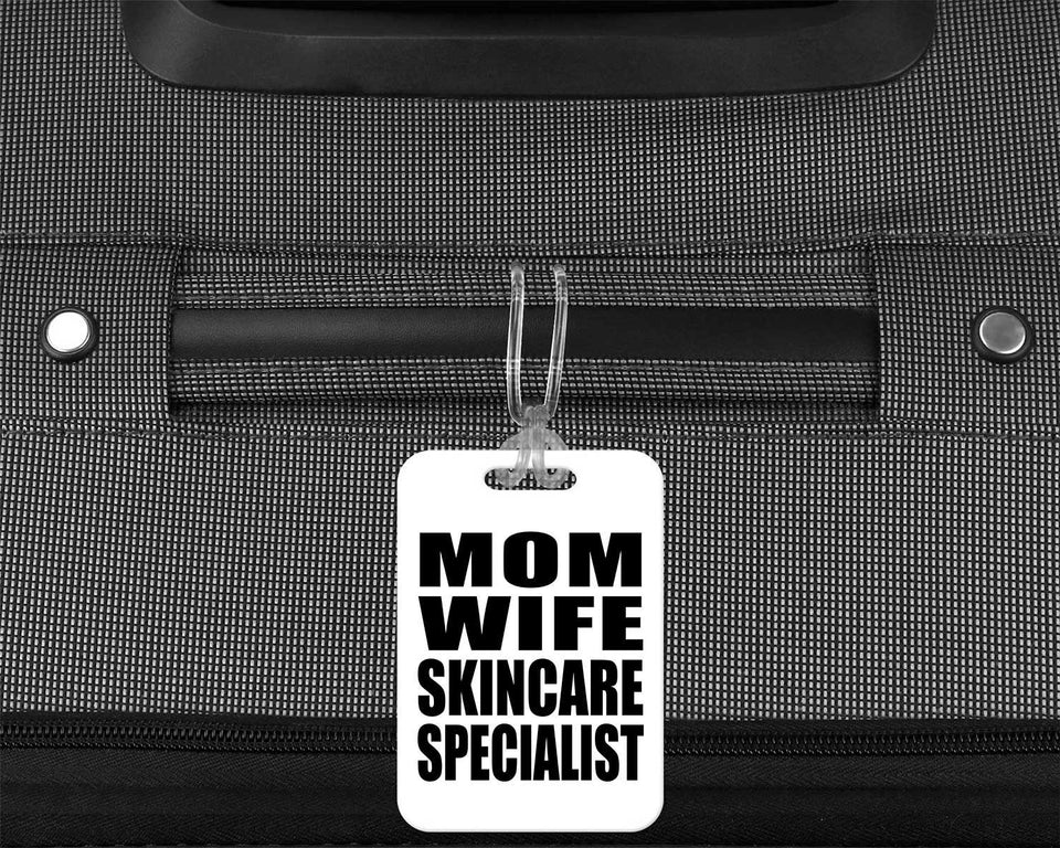 Mom Wife Skincare Specialist - Luggage Bag Tag
