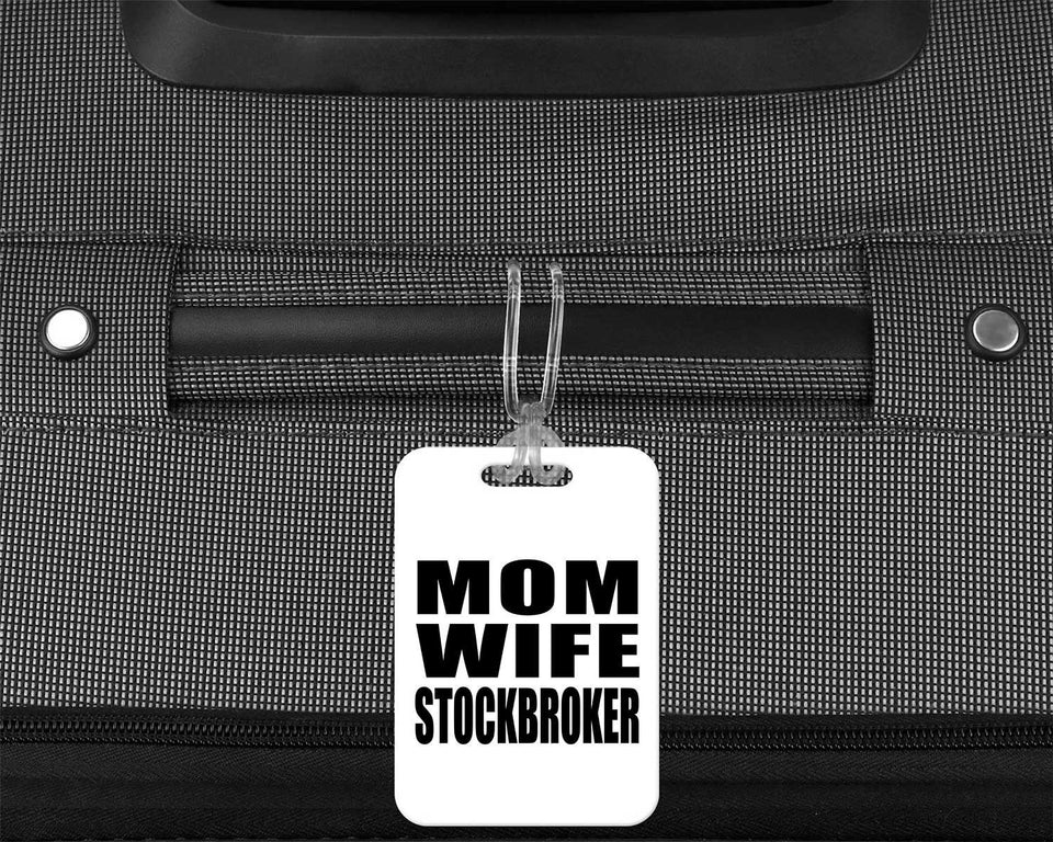 Mom Wife Stockbroker - Luggage Bag Tag
