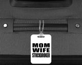 Mom Wife Stockbroker - Luggage Bag Tag