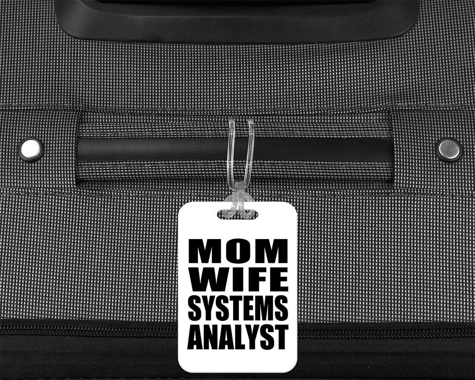 Mom Wife Systems Analyst - Luggage Bag Tag