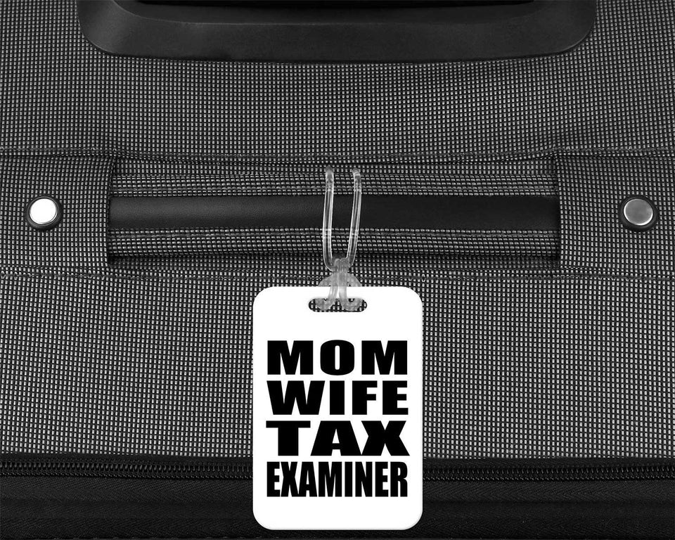 Mom Wife Tax Examiner - Luggage Bag Tag