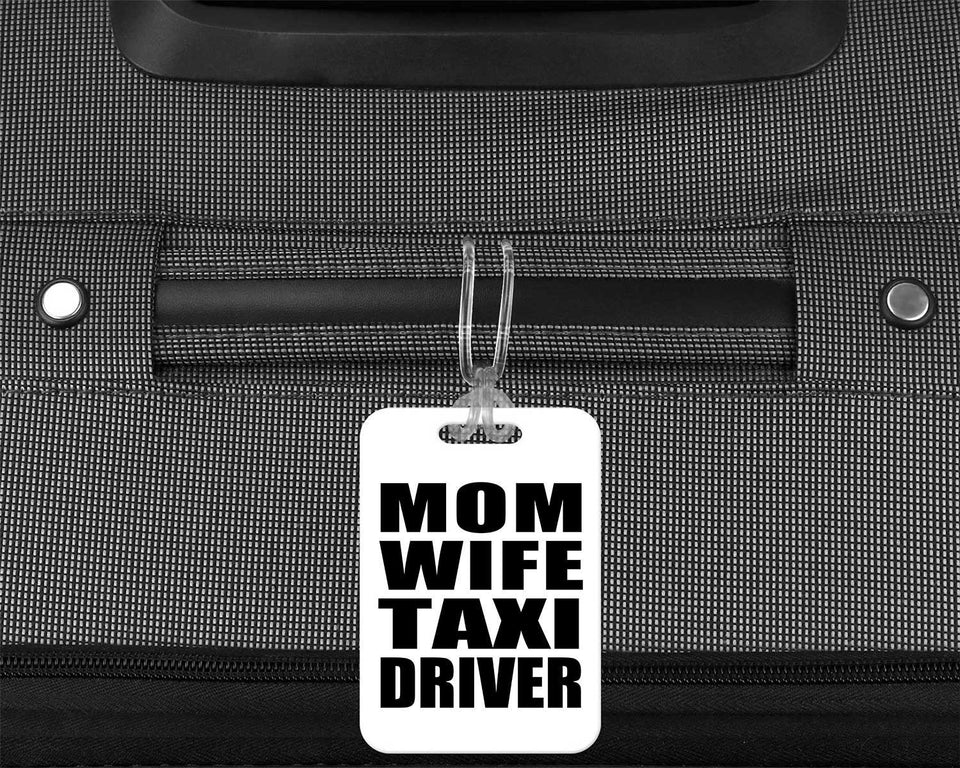Mom Wife Taxi Driver - Luggage Bag Tag
