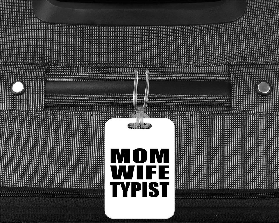 Mom Wife Typist - Luggage Bag Tag