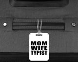 Mom Wife Typist - Luggage Bag Tag