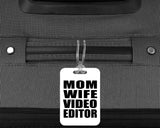 Mom Wife Video Editor - Luggage Bag Tag