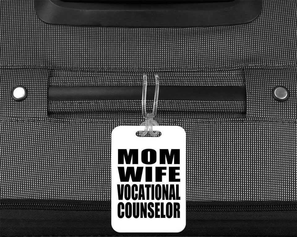 Mom Wife Vocational Counselor - Luggage Bag Tag