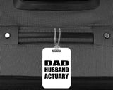 Dad Husband Actuary - Luggage Bag Tag