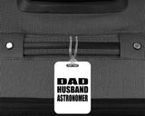 Dad Husband Astronomer - Luggage Bag Tag
