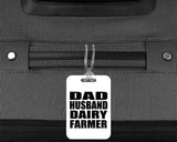 Dad Husband Dairy Farmer - Luggage Bag Tag