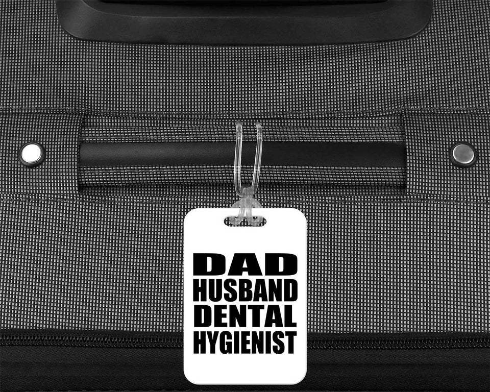 Dad Husband Dental Hygienist - Luggage Bag Tag