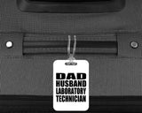 Dad Husband Laboratory Technician - Luggage Bag Tag