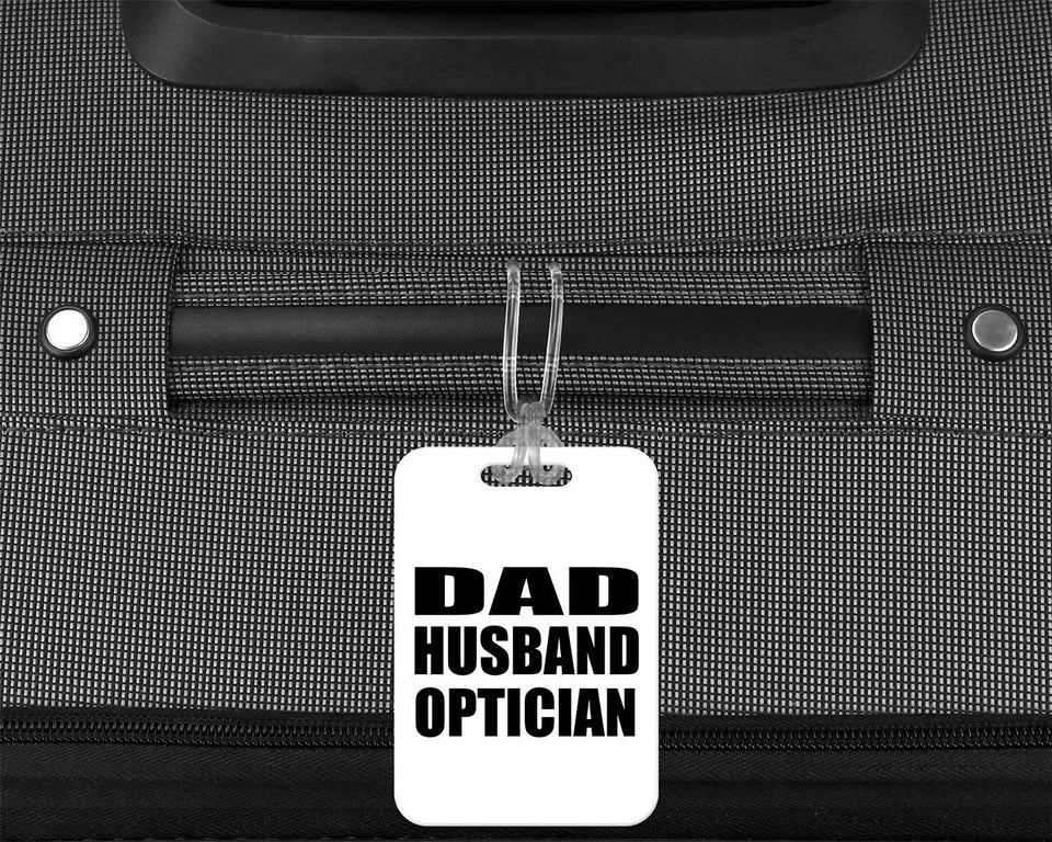 Dad Husband Optician - Luggage Bag Tag