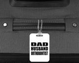 Dad Husband Orthodontist - Luggage Bag Tag