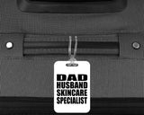 Dad Husband Skincare Specialist - Luggage Bag Tag