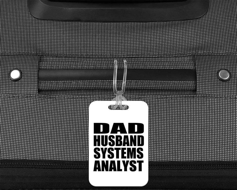 Dad Husband Systems Analyst - Luggage Bag Tag