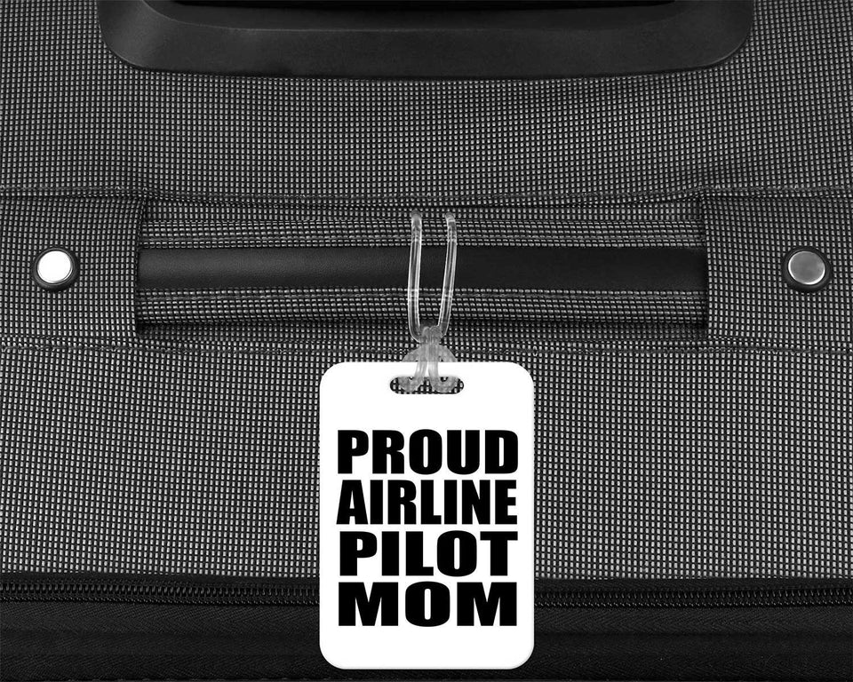 Proud Airline Pilot Mom - Luggage Bag Tag