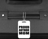 Proud Author Mom - Luggage Bag Tag